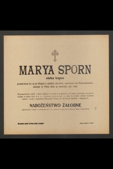 Marya Sporn córka kupca przeżywszy lat 19 [...] zasnęła w Panu dnia 25 kwietnia 1917 roku [...]