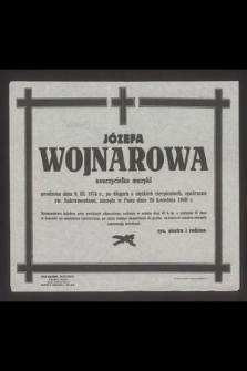 Józefa Wojnarowa nauczycielka muzyki [...], zasnęła w Panu dnia 28 kwietnia 1949 r.