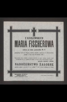 Z Kozłowskich Maria Fischerowa wdowa po emer. poruczniku W.P. [...] zasnęła w Panu dnia 24 kwietnia 1949 r. [...]