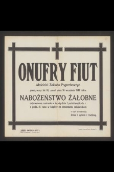 Onufry Fiut właściciel Zakładu Pogrzebowego [...] zmarł 16 września 1941 roku [...]