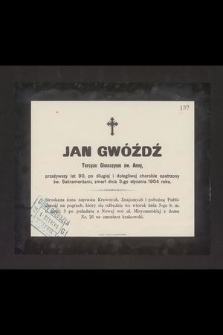 Jan Gwóźdź Tercyan Gimnazyum św. Anny [...] zmarł dnia 3-go stycznia 1904 roku [...]