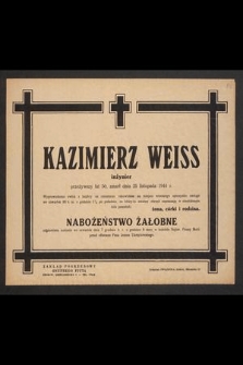 Kazimierz Weiss inżynier [...], zasnął w Panu dnia 25 listopada 1944 r.