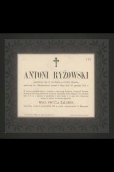 Antoni Ryżowski przeżywszy lat 17 [...] zasnął w Panu dnia 26 grudnia 1902 r. [...]