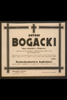 Antoni Bogacki lekarz naturalista w Bydgoszczy przeżywszy lat 65 [...] zasnął w Panu dnia 19 grudnia 1944 r. [...]