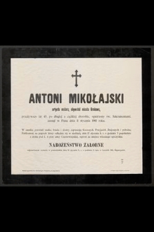 Antoni Mikołajski artysta malarz [...] zasnął w Panu dnia 11 stycznia 1901 roku