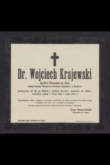 Dr. Wojciech Krajewski [...] zasnął w Panu dnia 1 maja 1924 r. [...]