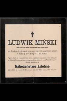 Ludwik Miński [...] zmarł w dniu 12 lipca 1902 w 74 roku