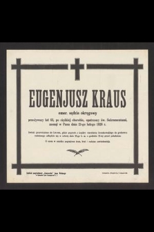 Eugenjusz Kraus [...] zasnął w Panu dnia 21-go lutego 1928 r. […]