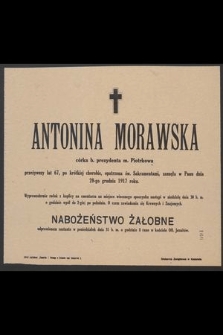Antonina Morawska córka b. prezydenta m. Piotrkowa [...] zasnąła w Panu dnia 28-go grudnia 1917 roku