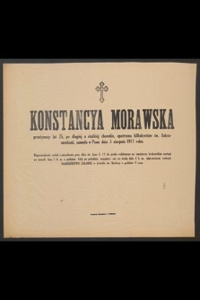 Konstancya Morawska [...] zasnąła w Panu dnia 5 sierpnia 1917 roku