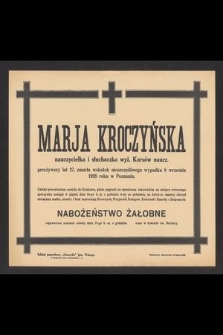 Marja Kroczyńska [...] zmarła wskutek nieszczęśliwego wypadku 8 września 1928 roku w Poznaniu [...]