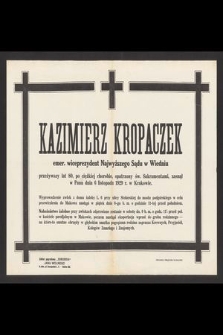 Kazimierz Kropaczek [...] zasnął w Panu dnia 6 listopada 1929 r. w Krakowie [...]