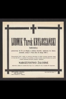 Ludwik Turek Kryłoszański [...] zasnął w Panu dnia 24 lutego 1930 r. […]