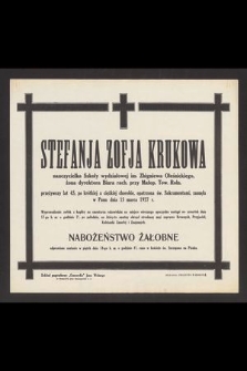 Stefanja Zofia Krukowa [...] zasnęła w Panu dnia 15 marca 1927 r. [...]