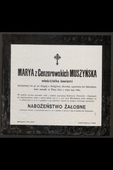 Marya z Cenzorowskich Muszyńska właścicielka kawiarni[...] zasnęła w Panu dnia 7. maja 1914 roku