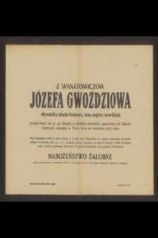 Z Wanatowiczów Józefa Gwoździowa obywatelka miasta Krakowa, żona majstra szewskiego [...] zasnęła w Panu dnia 20 kwietnia 1917 roku [...]