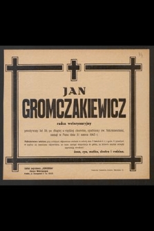 Jan Gromczakiewicz radca weterynaryjny [...] zasnął w Panu dnia 31 marca 1943 r. [...]