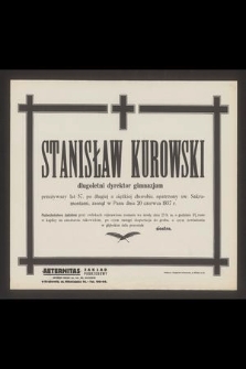 Stanisław Kurowski [...] zasnął w Panu dnia 20 czerwca 1937 r. […]