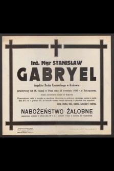 Inż. Mgr Stanisław Gabryel inspektor Banku Komunalnego w Krakowie [...] zasnął w Panu dnia 26 września 1950 r. w Zakopanem [...]