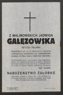 Z Malinowskich Jadwiga Gałęzowska artystka malarka [...] zasnęła w Panu dnia 6 września 1948 roku [...]