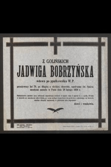 Z Golińskich Jadwiga Bobrzyńska [...] przeżywszy lat 79, [...] zasnęła w Panu dnia 28 lutego 1950 r. [...]