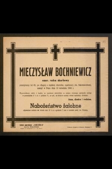 Mieczysław Bochniewicz emer. radca skarbowy przeżywszy lat 65 [...] zasnął w Panu dnia 13 września 1945 r. [...]