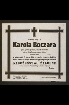 Za spokój duszy s. p. Karola Boczara prof. gimnazjalnego, artysty malarza jako w piątą bolesną rocznicę śmierci odprawione zostanie w sobotę 9 marca 1946 r. [...] nabożeństwo żałobne [...]