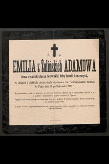 Emilia z Żulińskich Adamowa [...] zasnęła w Panu dnia 11 października 1901 r. [...]