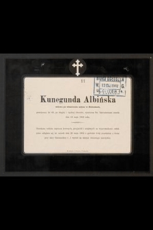Kunegunda Albińska [...] zmarła dnia 18 maja 1902 roku [...]