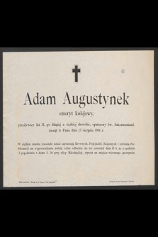 Adam Augustynek emeryt kolejowy [...] zasnął w Panu dnia 13 sierpnia 1901 r. [...]