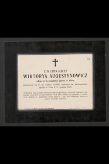 Z Kubeckich Wiktorya Augustynowicz [...] zasnęła w Panu d. 31 grudnia 1902 [...]