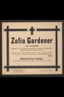 Zofia Gardener emer. nauczycielka [...] zasnęła w Panu dnia 20 sierpnia 1944 r. [...]