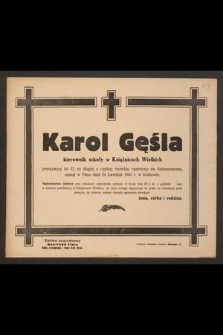 Karol Gęśla kierownik szkoły w Książnicach Wielkich [...] zasnął w Panu dnia 24 kwietnia 1943 r. [...]