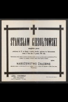 Stanisław Giebułtowski magister praw [...] zasnął w Panu dnia 17 grudnia 1941 r. [...]