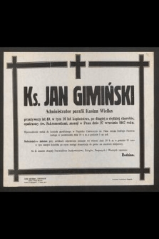 Ks. Jan Gimiński Administrator parafii Kasina Wielka [...] zasnął w Panu dnia 27 września 1947 r.