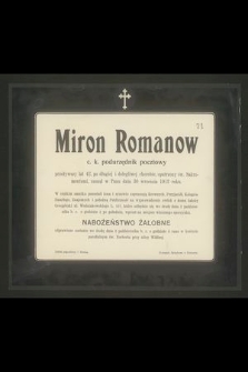 Miron Romanow c. k. podurzędnik pocztowy przeżywszy lat 42 [...] zasnął w Panu dnia 30 września 1912 roku [...]