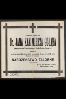 W rocznicę śmierci ś.p. Dr. Jana Kazimierza Gołąba prymariusza Państwowego Szpitala św. Łazarza odbędzie się we środę dnia 21 kwietnia 1948 r. […]