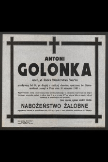 Antoni Golonka emer. st. Radca Ministerstwa Skarbu [...] zasnął w Panu dnia 10 września 1948 r. [...]