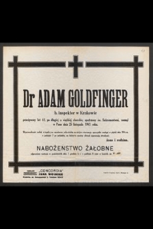 Dr Adam Goldfinger b. inspektor w Krakowie [...] zasnął w Panu dnia 25 listopada 1941 r. […]