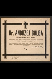 Dr. Andrzej Golba referendarz Dyrekcji Poczt i Telegrafów [...] zasnął w Pani dnia 3 kwietnia 1945 r. […]