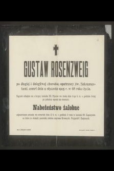 Gustaw Rosenzweig [...] zmarł dnia 9 stycznia 1905 r. w 68 roku życia [...]