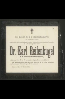 Die Beamten der k. k. Universitätsbibliothek in Czernowitz [...] Dr. Karl Reifenkugel k. k. Universitätsbibliothekars welcher [...]