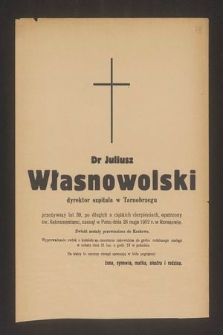 Dr Juliusz Własnowolski dyrektor szpitala w Tarnobrzegu [...], zasnął w Panu dnia 28 maja 1952 r. w Rzeszowie