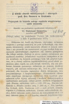 Przyczynek do leczenia ostrego zapalenia wiewiórowego cewki moczowej : (odczyt miany na posiedzeniu Towarz. lek. krakowskiego z dnia 9 października 1878)