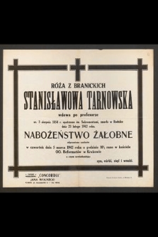 Róża z Branickich Stanisławowa Tarnowska wdowa po profesorze ur. 3 sierpnia 1854 r., [...] zmarła w Rudniku dnia 23 lutego 1942 roku
