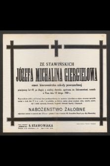 Ze Stawińskich Józefa Michalina Giergielowa emer. kierowniczka szkoły powszechnej [...] zasnęła w Panu dnia 18 lutego 1940 r. [...]