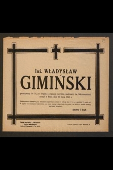 Inż. Władysław Gimiński [...] zasnął w Panu dnia 15 lipca 1943 r. [...]