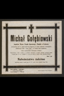 Michał Gołębiowski inspektor Wojew. Urzędu Aprowizacji i Handlu w Krakowie [...] zasnął w Panu dnia 7 lipca 1945 r. [...]