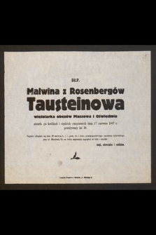 BŁP. Malwina z Rosenbergów Tausteinowa więźniarka Płaszowa i Oświęcimia zmarła [...] dnia 17 czerwca 1947 r. przeżywszy lat 30