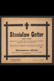 Stanisław Getter artysta rzeźbiarz [...] zasnął w Panu dnia 15 czerwca 1947 r. [...]